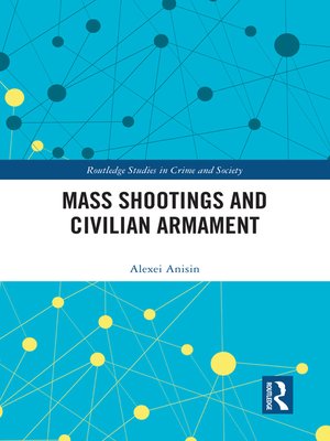 cover image of Mass Shootings and Civilian Armament